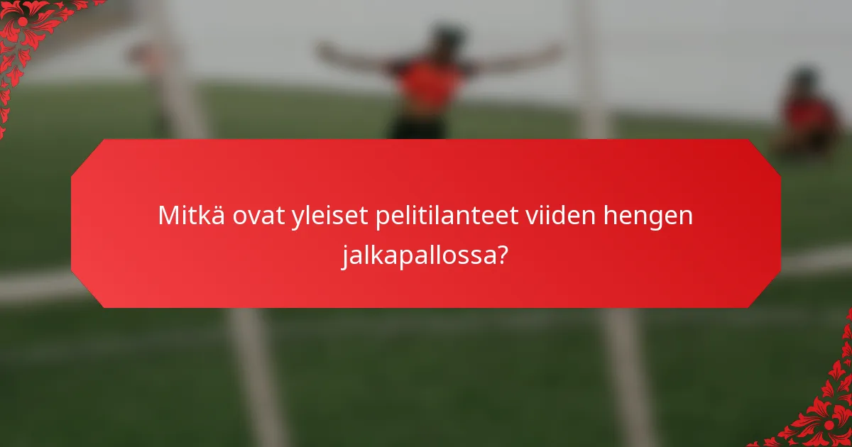 Mitkä ovat yleiset pelitilanteet viiden hengen jalkapallossa?